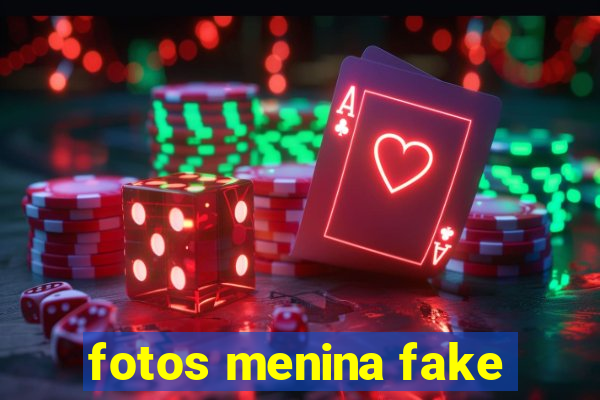 fotos menina fake
